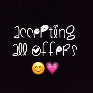 accepting all offers just need gone 💗